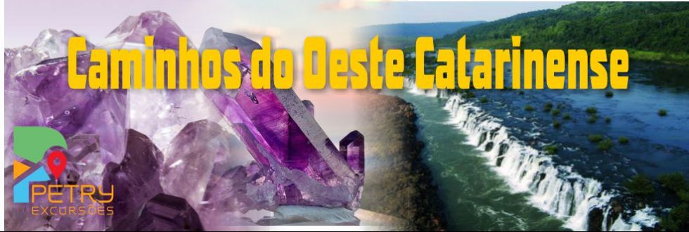 EXCURSO: CAMINHO DO OESTE CATARINENSE 