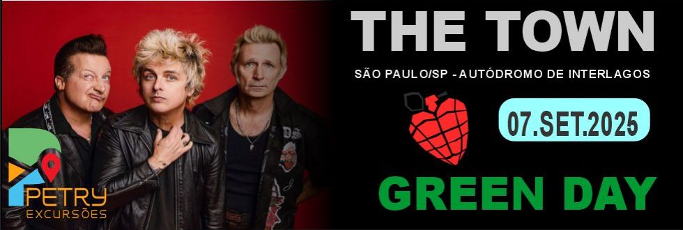 EXCURSO: FESTIVAL THE TOWN - SHOW GREEN DAY