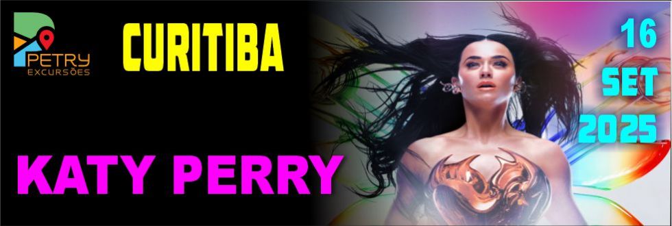 EXCURSO: KATY PERRY CURITIBA 