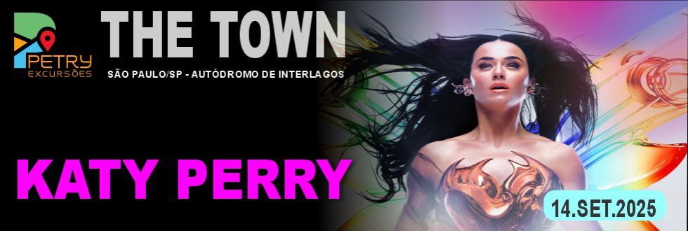 EXCURSO: FESTIVAL THE TOWN - SHOW KATY PERRY.